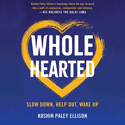 Book Cover Wholehearted: Slow Down, Help Out, Wake Up