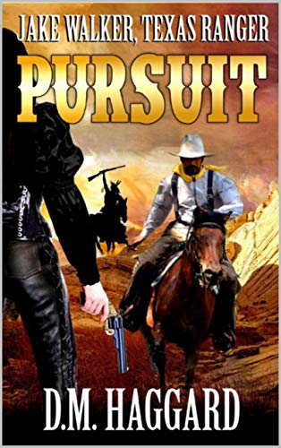 Book Cover Jake Walker: Texas Ranger: Pursuit: A Western Adventure (The Jake Walker: Texas Ranger Western Series Book 1)