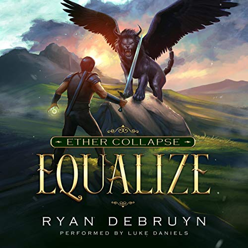 Book Cover Equalize: A Post-Apocalyptic LitRPG: Ether Collapse, Book 1