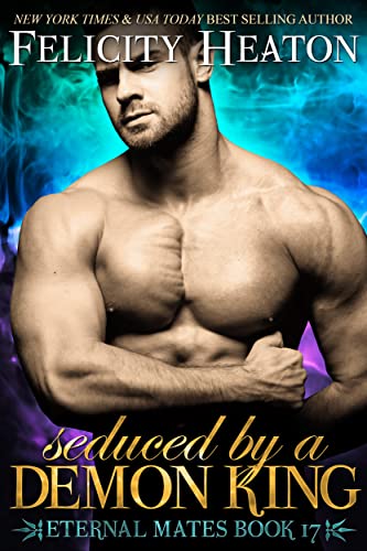 Book Cover Seduced by a Demon King: A Fated Mates Demon / Fae Paranormal Romance (Eternal Mates Paranormal Romance Series Book 17)
