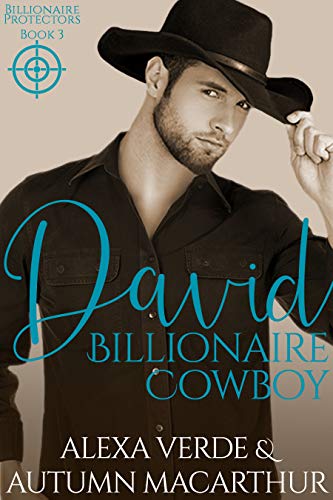 Book Cover David, Billionaire Cowboy: Sweet, Clean Christian Romance with Suspense (Billionaire Protectors Book 3)