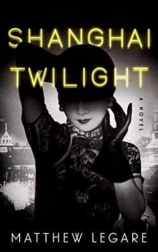 Book Cover Shanghai Twilight: A Noir Thriller