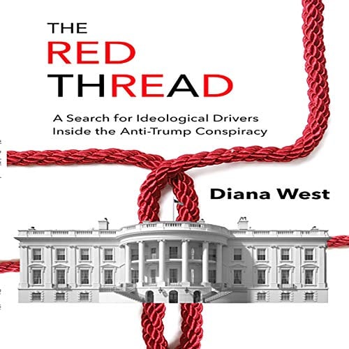 Book Cover The Red Thread: A Search for Ideological Drivers Inside the Anti-Trump Conspiracy