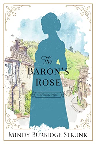 Book Cover The Baron's Rose (Unlikely Match Series Book 2)