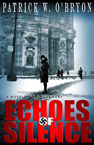Book Cover Echoes of Silence: A Novel of Nazi Germany