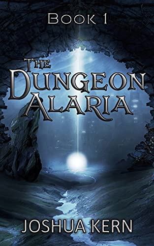 Book Cover The Dungeon Alaria: A Gamelit Portal Dungeon Prime Fantasy Novel