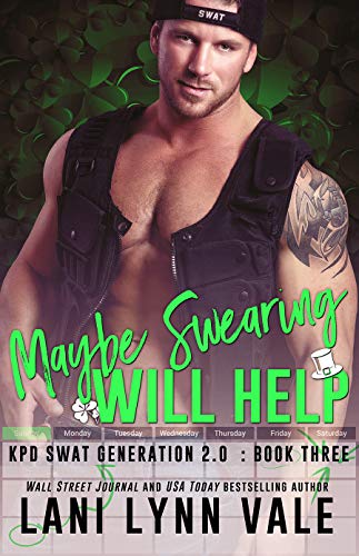 Book Cover Maybe Swearing Will Help (SWAT Generation 2.0 Book 3)