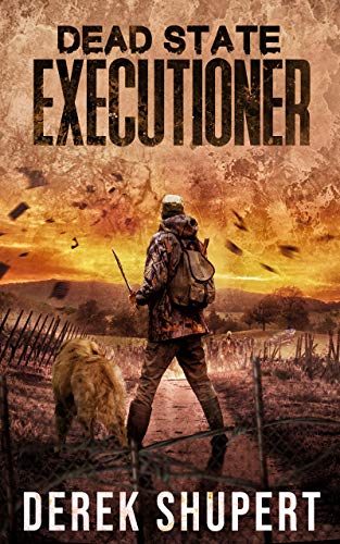 Book Cover Dead State: Executioner (A Post Apocalyptic Survival Thriller, Book 3)