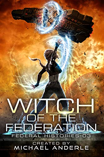 Book Cover Witch Of The Federation III (Federal Histories Book 3)