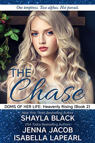 Book Cover The Chase (Doms of Her Life: Heavenly Rising Book 2)