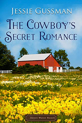 Book Cover The Cowboy's Secret Romance (Sweet Water Ranch Western Cowboy Romance)
