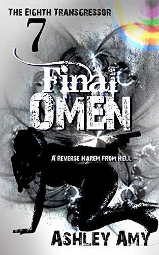 Book Cover Final Omen: A Dark, Paranormal, Bully, Reverse Harem Romance (The Eighth Transgressor Book 7)