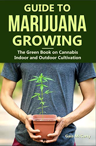 Book Cover Guide to Marijuana Growing: The Green Book on Cannabis Indoor and Outdoor Marijuana Cultivation