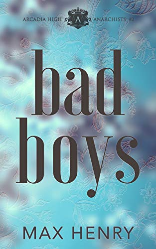 Book Cover Bad Boys: A High School Bully Romance (Arcadia High Anarchists Book 2)