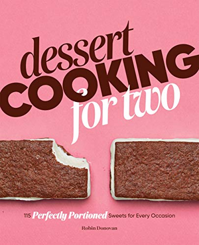 Book Cover Dessert Cooking for Two: 115 Perfectly Portioned Sweets for Every Occasion