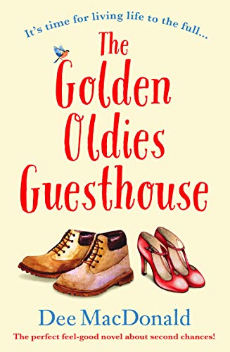 Book Cover The Golden Oldies Guesthouse: The perfect feel good novel about second chances!