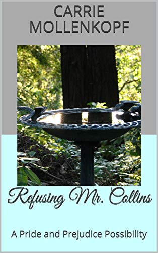 Book Cover Refusing Mr. Collins: A Pride and Prejudice Possibility