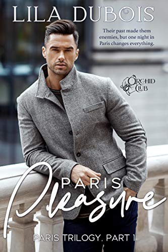 Book Cover Paris Pleasure: Billionaire Club Romance: Paris Trilogy #1 (Orchid Club Book 4)