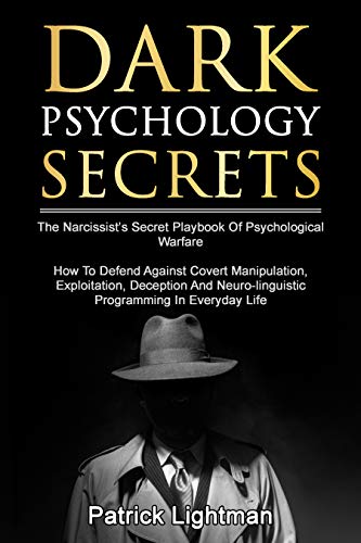 Book Cover Dark Psychology Secrets: The Narcissistâ€™s Secret Playbook Of Psychological Warfare - How To Defend Against Covert Manipulation, Exploitation, Deception, Mind Games And Neuro-linguistic Programming