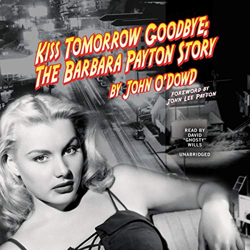 Book Cover Kiss Tomorrow Goodbye: The Barbara Payton Story