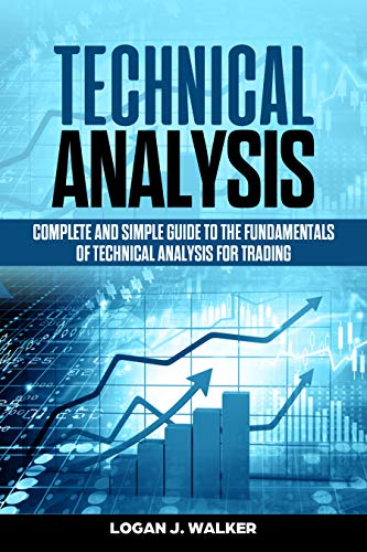 Book Cover Technical Analysis: Complete And Simple Guide To The Fundamentals Of Technical Analysis For Trading