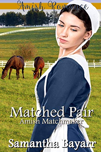 Book Cover Amish Matchmaker: A Matched Pair: Amish Romance (The Amish Matchmaker Book 2)