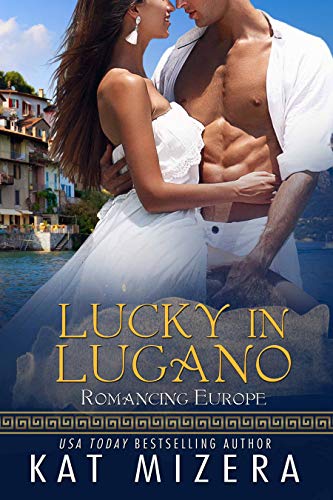 Book Cover Lucky in Lugano (Romancing Europe Book 3)