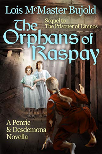 Book Cover The Orphans of Raspay: A Penric and Desdemona novella in the World of the Five Gods (Penric & Desdemona)