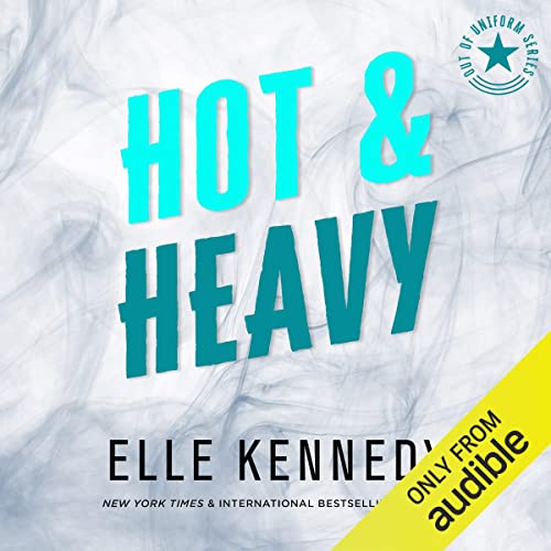 Book Cover Hot & Heavy: Out of Uniform (Kennedy), Book 0.5