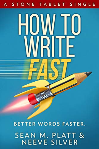 Book Cover How to Write Fast: Better Words Faster (Stone Tablet Singles Book 1)
