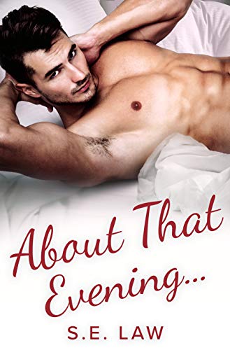 Book Cover About That Evening: A Roommates to Lovers Romance (Naughty Relations Book 3)
