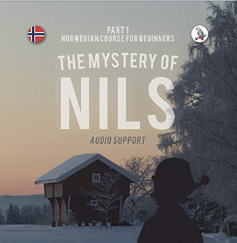 Book Cover The Mystery of Nils (Audio Support). Part 1- Norwegian Course for Beginners. Learn Norwegian - Enjoy the Story.