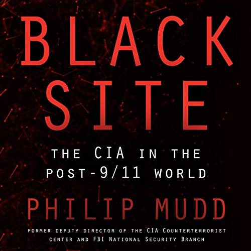 Book Cover Black Site: The CIA in the Post-9/11 World