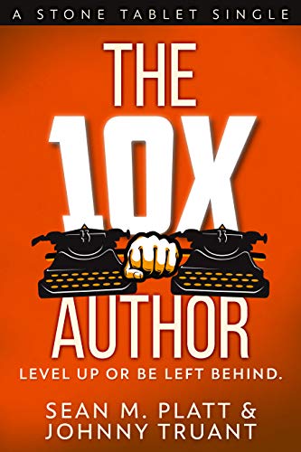 Book Cover The 10X Author: Level Up or Be Left Behind (Stone Tablet Singles Book 2)