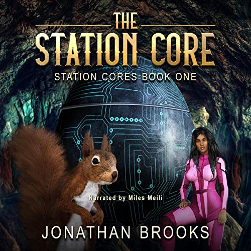 Book Cover The Station Core: A Dungeon Core Epic: Station Cores, Book 1