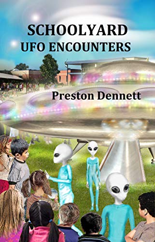 Book Cover Schoolyard UFO Encounters: 100 True Accounts