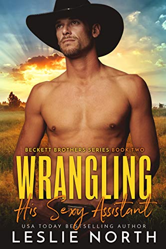 Book Cover Wrangling His Sexy Assistant (Beckett Brothers Book 2)
