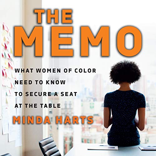 Book Cover The Memo: What Women of Color Need to Know to Secure a Seat at the Table