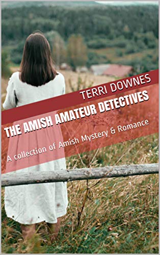 Book Cover The Amish Amateur Detectives: A collection of Amish Mystery & Romance