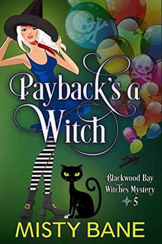 Book Cover Payback's a Witch (Blackwood Bay Witches Paranormal Cozy Mystery Book 5)