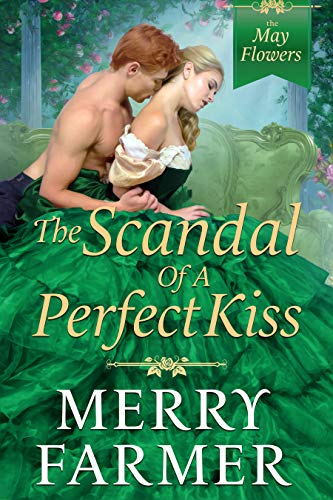 Book Cover The Scandal of a Perfect Kiss (The May Flowers Book 3)