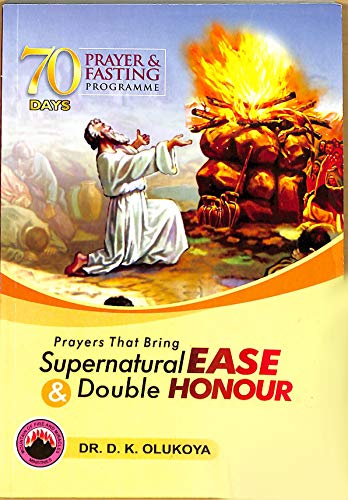 Book Cover 70 Days Prayer and Fasting Programme 2019 Edition: Prayers that bring supernatural ease and double honor
