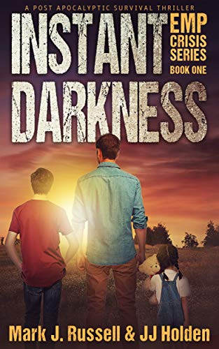 Book Cover Instant Darkness: A Post Apocalyptic Survival Thriller (EMP Crisis Series Book 1)