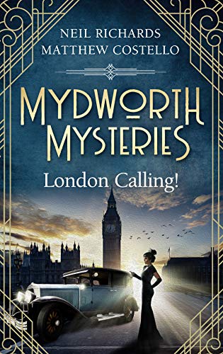 Book Cover Mydworth Mysteries - London Calling! (A Cosy Historical Mystery Series Book 3)