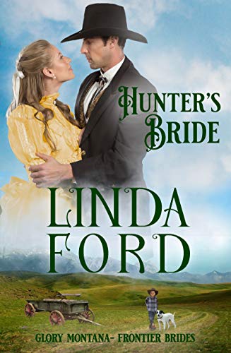 Book Cover Hunter's Bride: Frontier Brides (Glory, Montana Book 9)