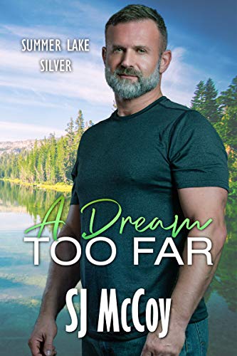 Book Cover A Dream Too Far (Summer Lake Silver Book 2)