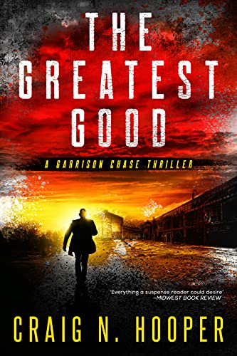 Book Cover The Greatest Good (Garrison Chase Thriller Book 1)