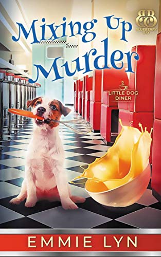 Book Cover Mixing Up Murder (Little Dog Diner Book 1)