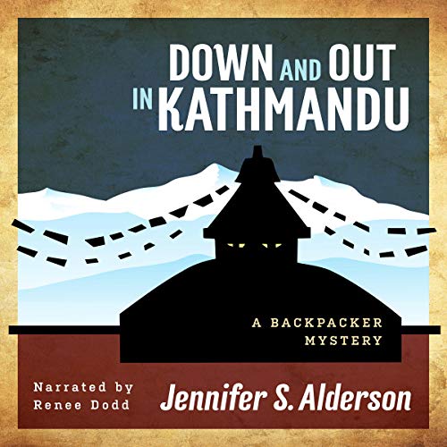 Book Cover Down and Out in Kathmandu: A Backpacker Mystery: Adventures of Zelda Richardson, Volume 1