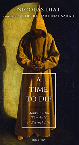 Book Cover A Time To Die: Monks on the Threshold of Eternal Life
